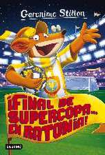 Geronimo Stilton 65. ¡Final de Supercopa-- en Ratonia!