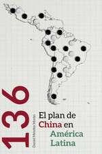 136: el plan de China en América Latina