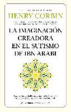 La imaginación creadora en el sufismo de Ibn Arabi