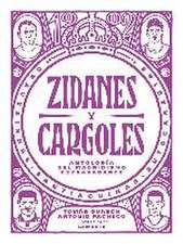 Zidanes y cargoles