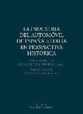 La industria del automóvil de España e Italia en perspectiva histórica