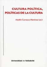 Cultura política, políticas de la cultura