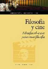 Filosofía y cine : filosofía sobre cine y cine como filosofí