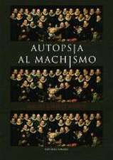 Autopsia al machismo