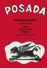 Posada: Monografia de 406 Grabados de Jose Guadalupe Posada