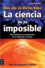 La Ciencia de Lo Imposible: Michi