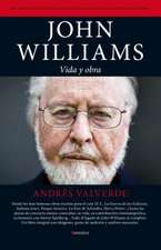 John Williams: Vida y Obra