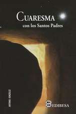 Cuaresma Con los Santos Padres = Lent with the Holy Fathers: Sintesis de la Fe y Vida Cristiana = In the Name of the Lord