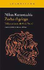 Zorba el griego : vida y andanzas de Alexis Zorba