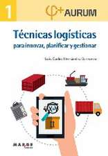 Técnicas logísticas para innovar, planificar y gestionar