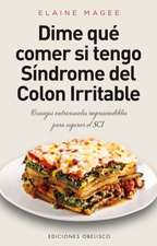 Dime Que Comer Si Tengo Sindrome de Colon Irritable