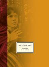 Nick Drake: Recuerdos de Un Instante