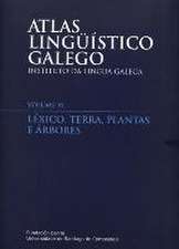 Atlas lingüístico galego : léxico : terra, plantas e árbores