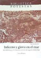 Infierno y gloria en el mar : los Habsburgo y el imaginario artístico de Lepanto, 1430-1700