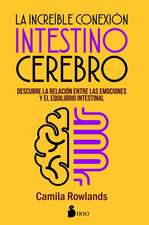 La Increible Conexion Intestino Cerebro