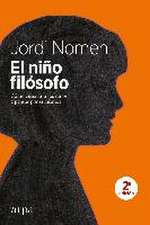 El niño filósofo : cómo enseñar a los niños a pensar por sí mismos