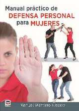 Manual práctico de defensa personal para mujeres