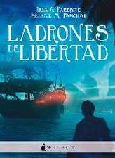 Ladrones de libertad