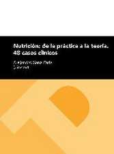 Nutrición : de la práctica a la teoría : 48 casos clínicos