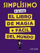 Simplísimo. El libro de magia más fácil del mundo