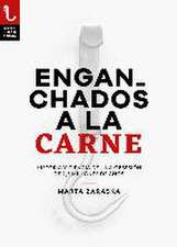 ENGANCHADOS A LA CARNE: HISTORIA Y CIENCIA DE UNA OBSESIÓN DE 2,5 MILLONES DE AÑOS