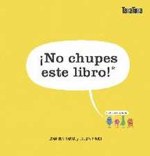 ¡No chupes este libro! : está lleno de gérmenes