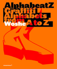 Alphabeatz. Graffiti Alphabets from A to Z