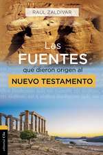 Las fuentes que dieron origen al Nuevo Testamento: Análisis, estudio e interpretación crítica