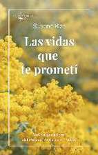 Las Vidas Que Te Prometi