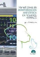 Manual clínico de monitorización anestésica en pequeños animales