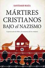 Mártires Cristianos Bajo El Nazismo