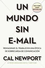 Un Mundo Sin E-mail (a World Without E-Mail, Spanish Edition)