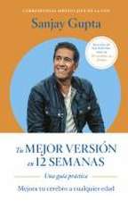 Tu Mejor Versión En 12 Semanas (12 Weeks to a Sharper You Spanish Edition)