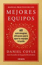 Manual Práctico de Los Mejores Equipos: 60 Estrategias Eficaces Para Que Tu Equi Po Triunfe / The Culture Playbook