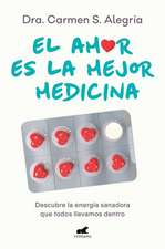 El Amor Es La Mejor Medicina. Descubre La Energía Sanadora Que Todos Llevamos de Ntro / Love Is the Best Medicine for Healing