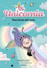 Una Fiesta del Revés / Unicornia: An Upside-Down Party