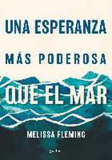 Una esperanza más poderosa que el mar