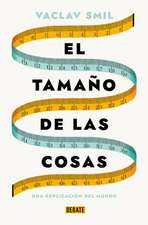 El Tamaño de Las Cosas / Size: How It Explains the World