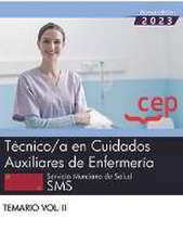 Técnico/a en Cuidados Auxiliares de Enfermería. Servicio Murciano de Salud. SMS. Temario Vol.II. Oposiciones