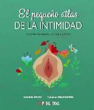 El pequeño atlas de la intimidad - la vulva, la vagina, la regla y más