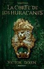 La Corte de Los Huracanes / The Court of Hurricanes