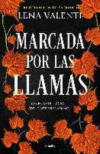 Marcada por las llamas (Trilogía del Fuego Sagrado 2)