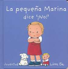 La Pequea Marina Dice No!- Little Marina Says No