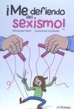 ¡Me defiendo del sexismo!