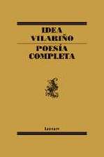 Poesía Completa. Idea Vilariño / Complete Poetry: Idea Vilariño