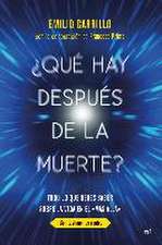 ¿Qué hay después de la muerte? : todo lo que debes saber sobre la vida en el 