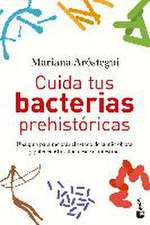 Cuida tus bacterias prehistóricas