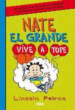 Nate el Grande 7. Vive a tope