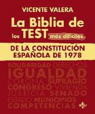 La BIBLIA de los Test más difíciles de La Constitución Española de 1978