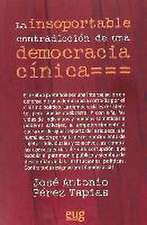 La insoportable contradicción de una democracia cínica